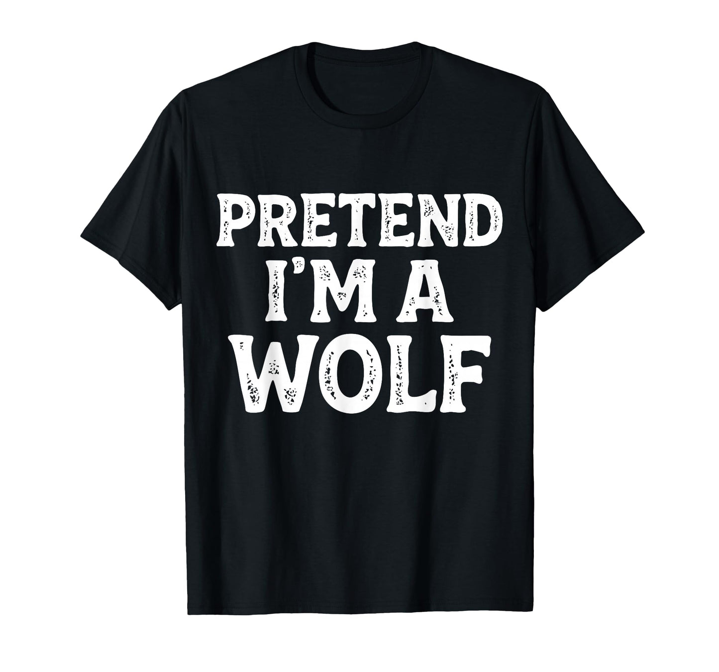 Pretend I'm A Wolf Easy Lazy Funny Halloween Kids Mom Dad T-Shirt