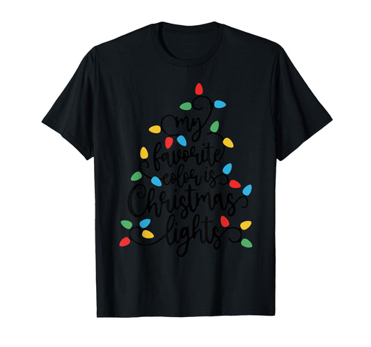 My Favorite Color Is Christmas Lights Funny Xmas Womens Mens T-Shirt