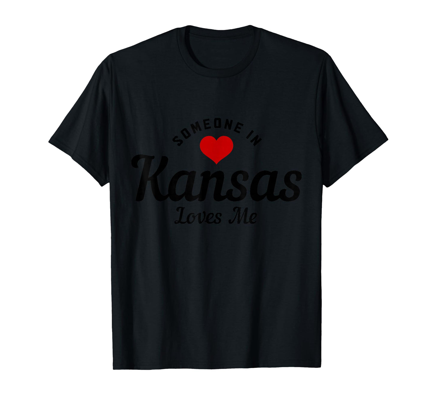 Someone In Kansas Loves Me Funny Cute T-Shirt