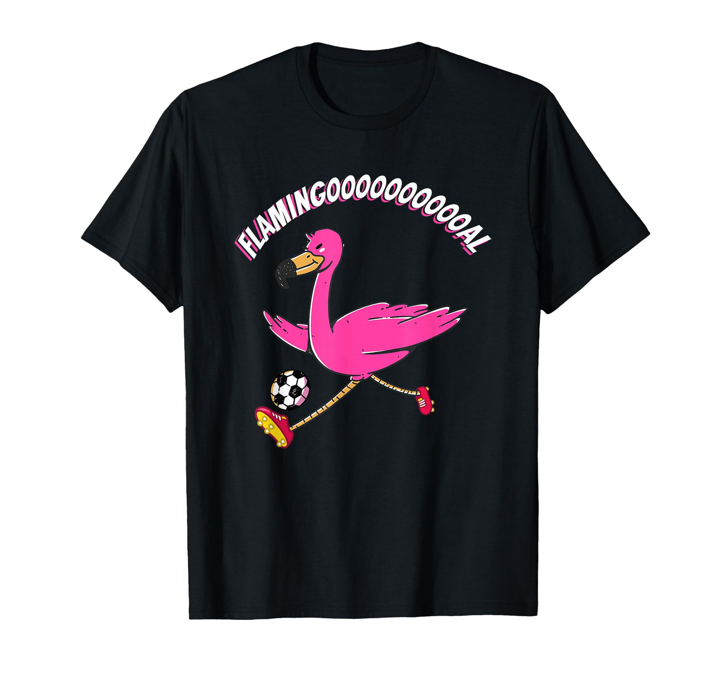 Flamingooooal Flamingo Men or Women Soccer T-Shirt