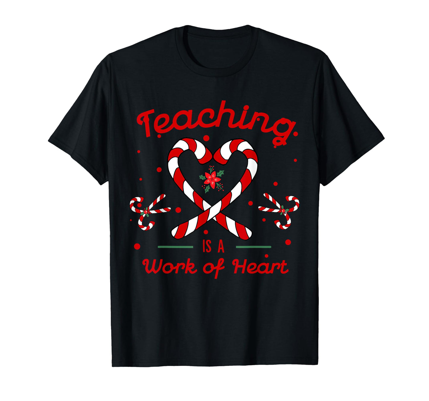 Teaching is a Work of Heart Christmas Teacher Candy Cane T-Shirt for Men Women
