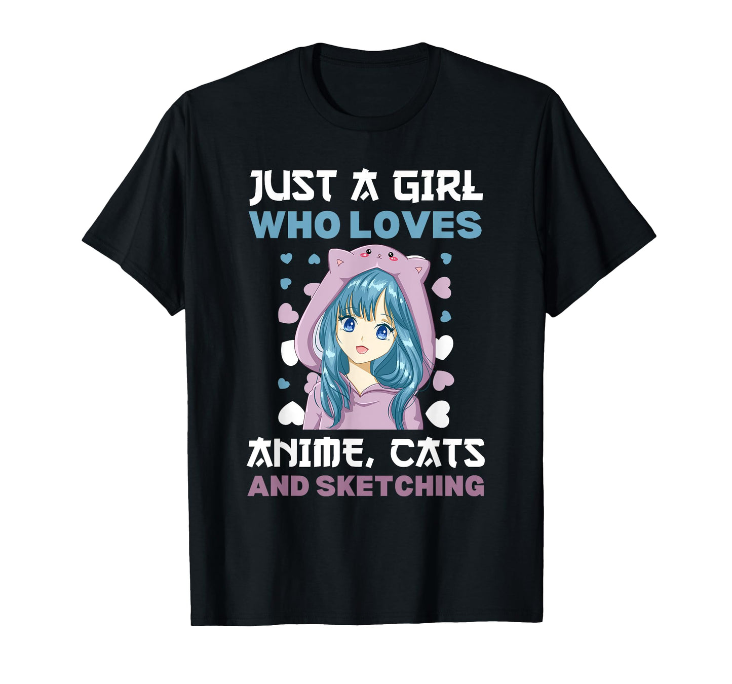 Anime Girls Just A Girl Who Loves Anime Cats and Sketching T-Shirt