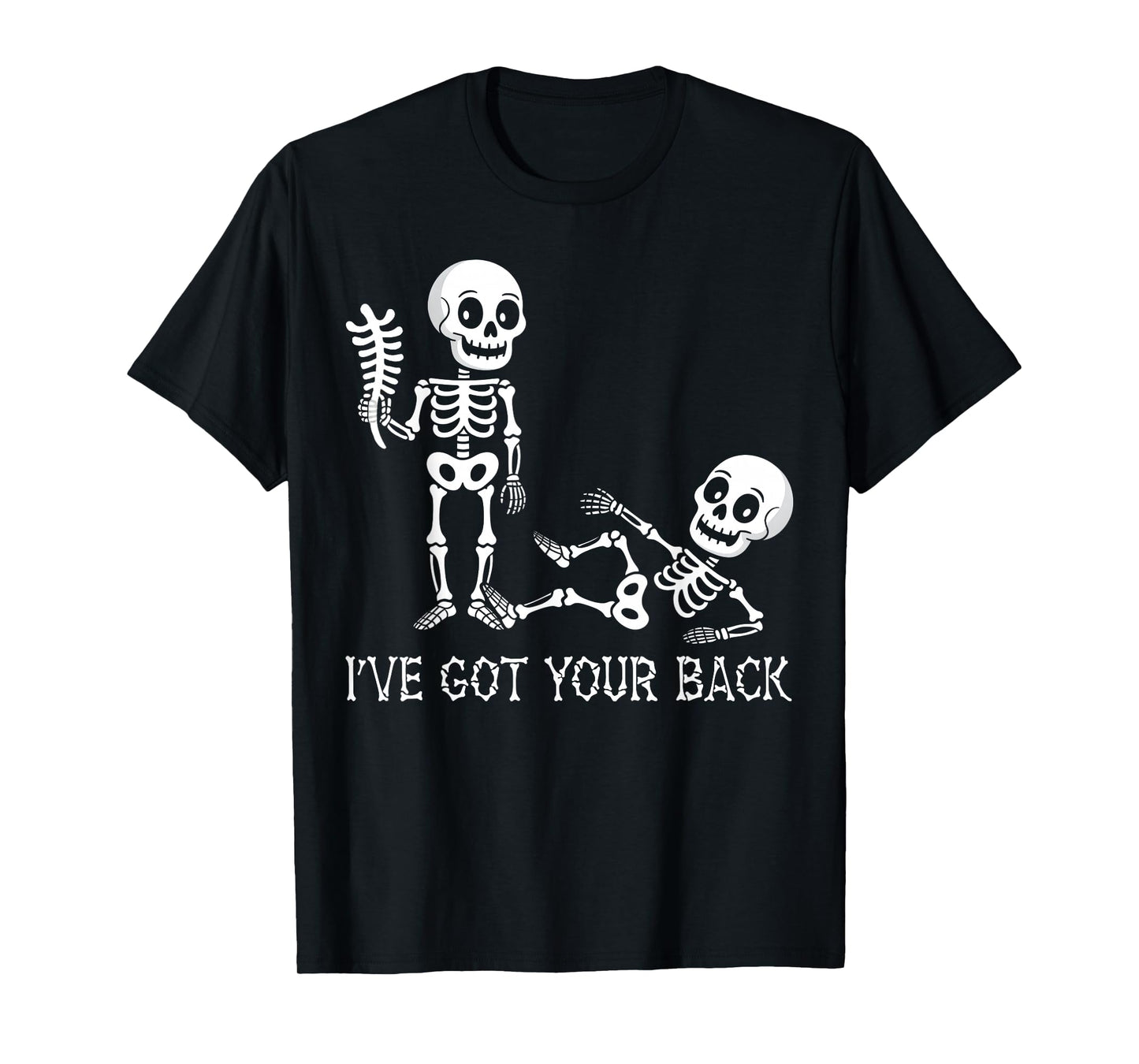 I've Got Your Back Halloween Skeletons Costume Men Women Kid T-Shirt