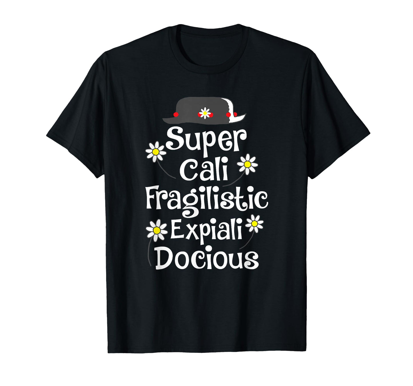 Supercalifragilisticexpialidocious Gift for Musical Film Fan T-Shirt