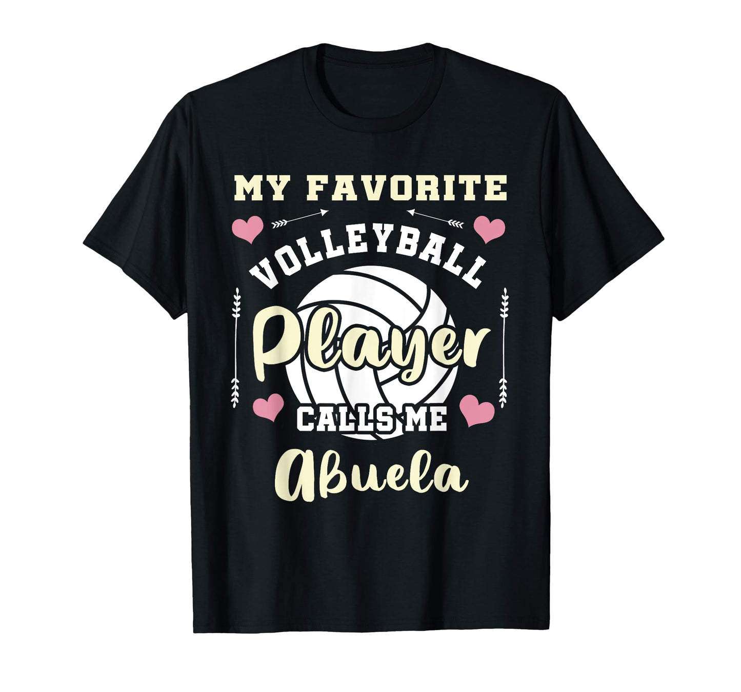 My Favorite Volleyball Player Calls Me Abuela Volleyball T-Shirt