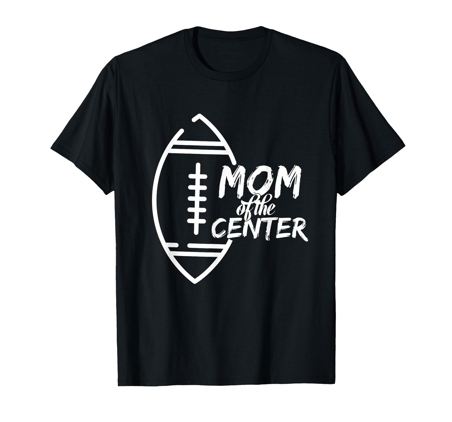 Mom of The Center Position Football Cheering T-Shirt