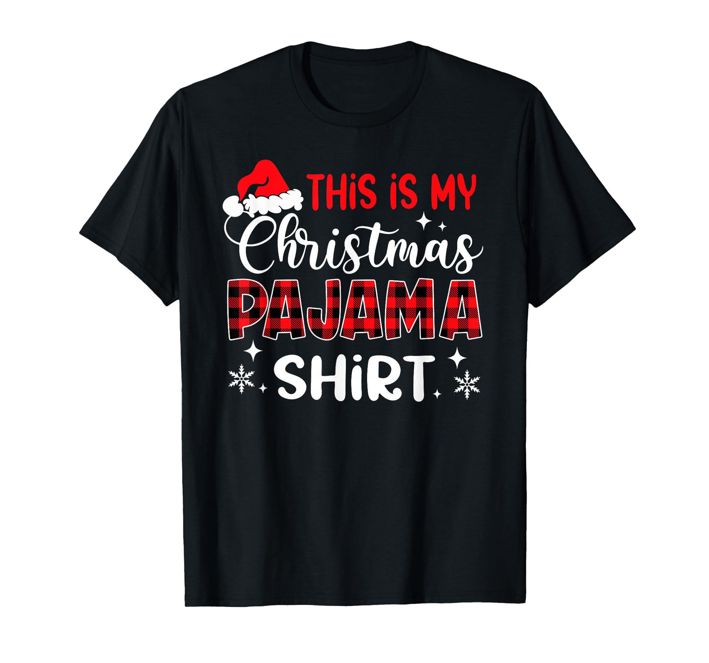 This is My Christmas Pajama Shirt Funny Xmas PJs Men Women T-Shirt