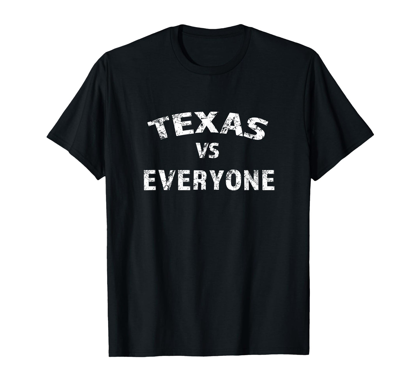 Texas vs Everyone T-Shirt