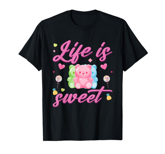 Gummy Bear Life is Sweet Candy Gummy Bear T-Shirt