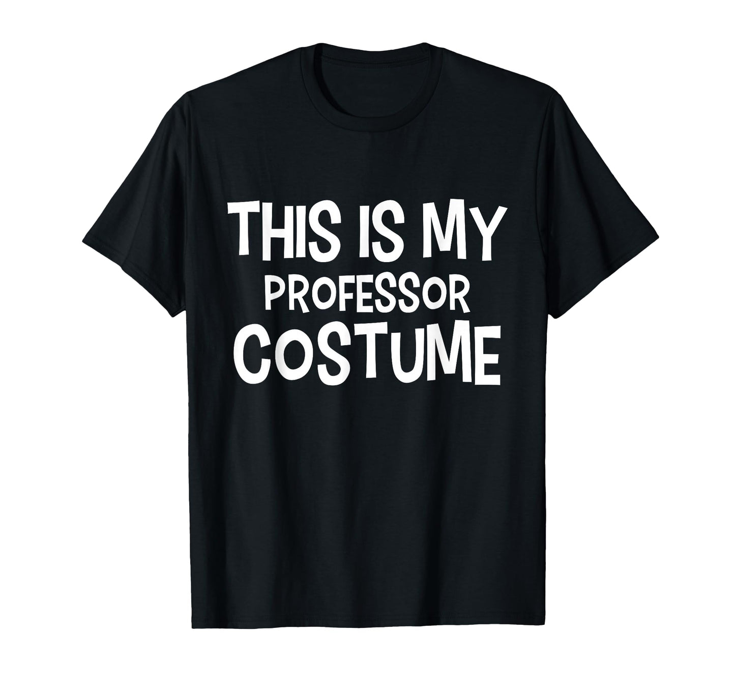 This is my PROFESSOR Costume Halloween Costume PROFESSORS T-Shirt