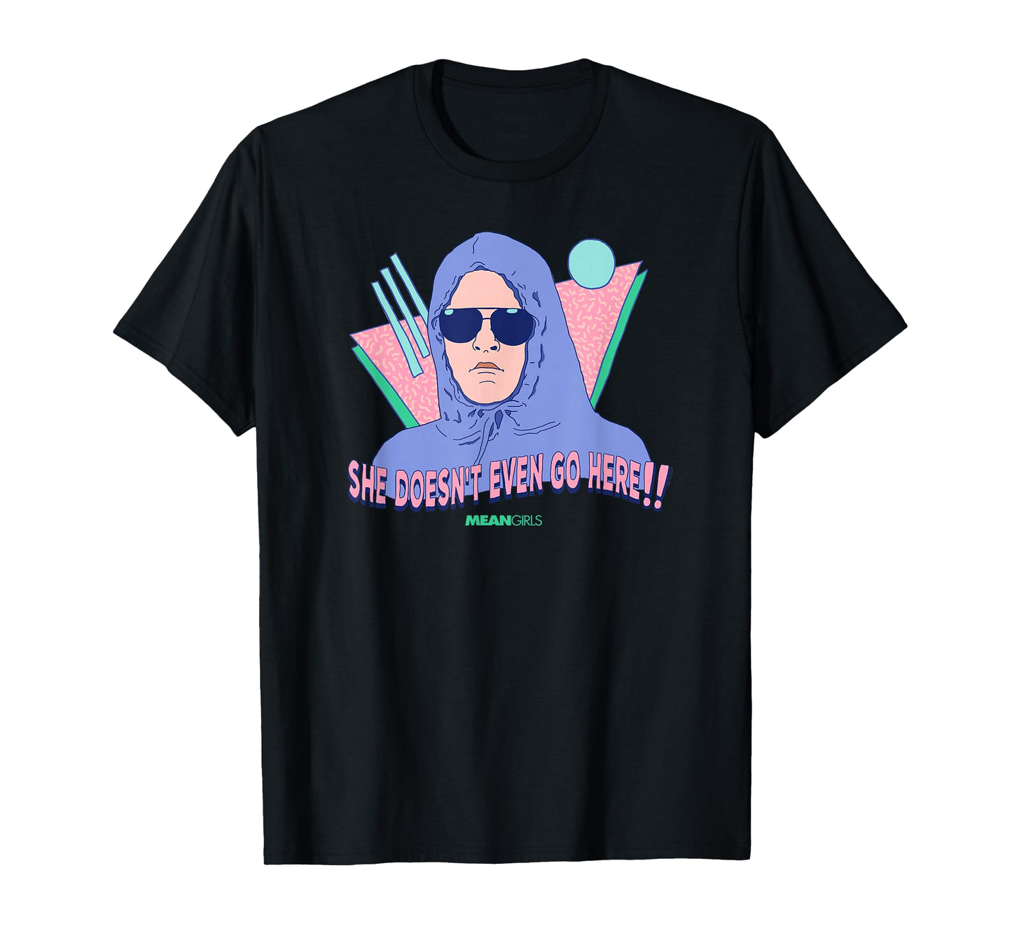 Mean Girls - She Doesn't Even Go Here T-Shirt