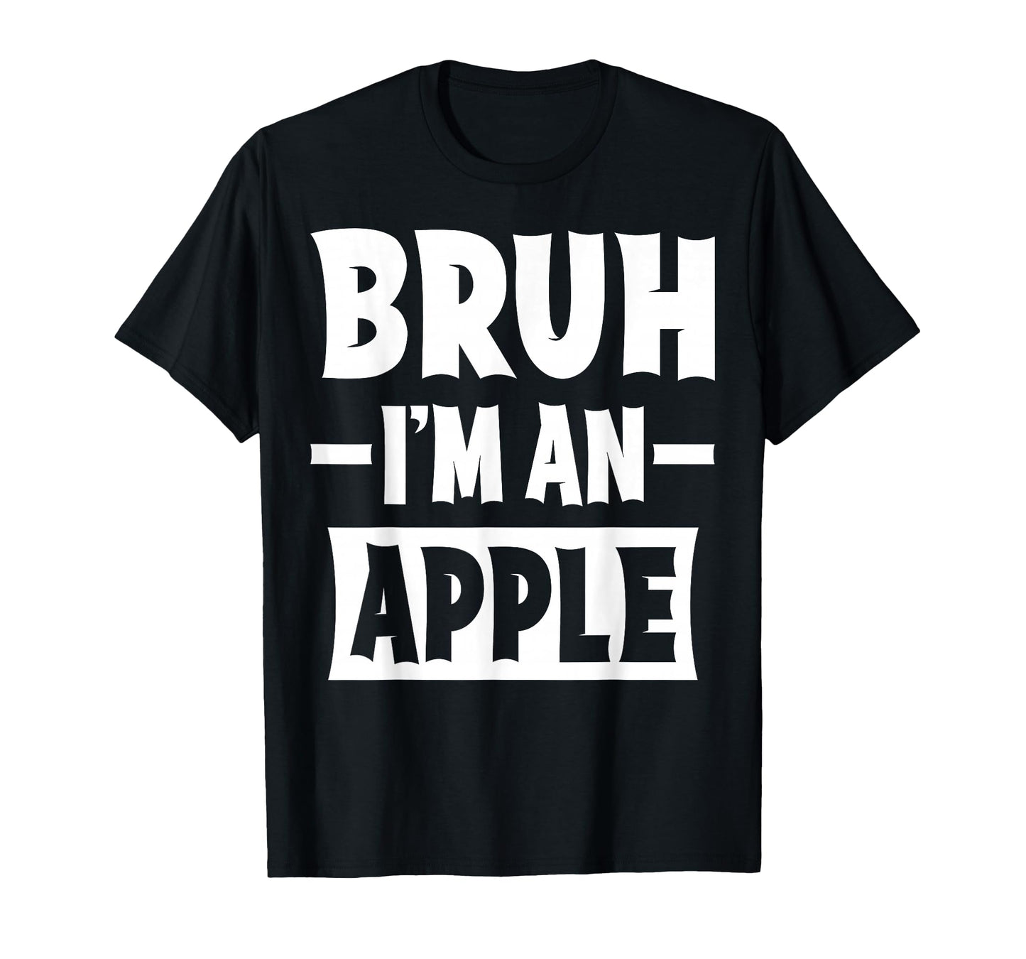 Bruh I'm An Apple Funny Lazy Halloween Costume Party T-Shirt