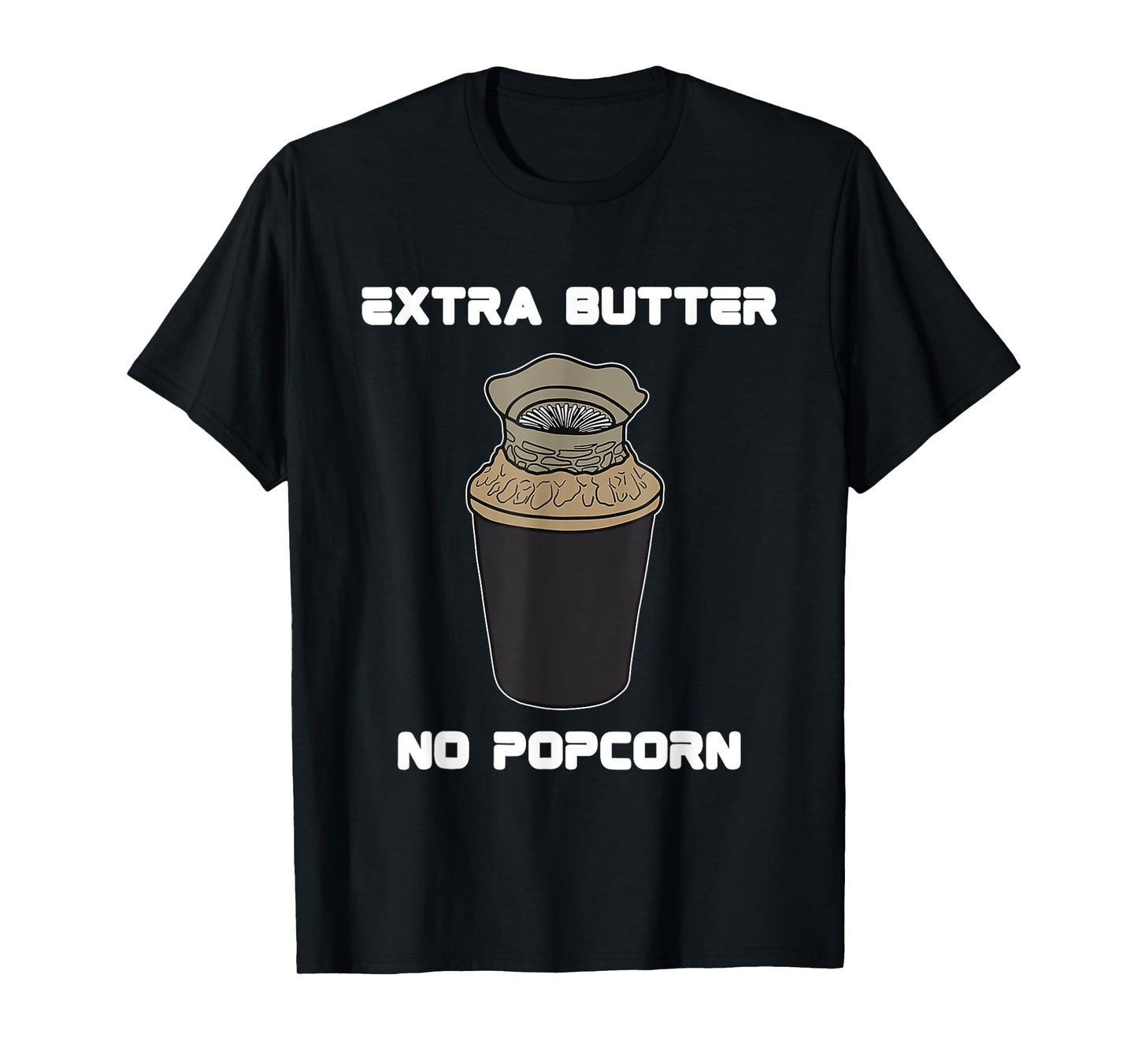 Funny Meme Extra Butter No Popcorn Dune Popcorn Bucket T-Shirt