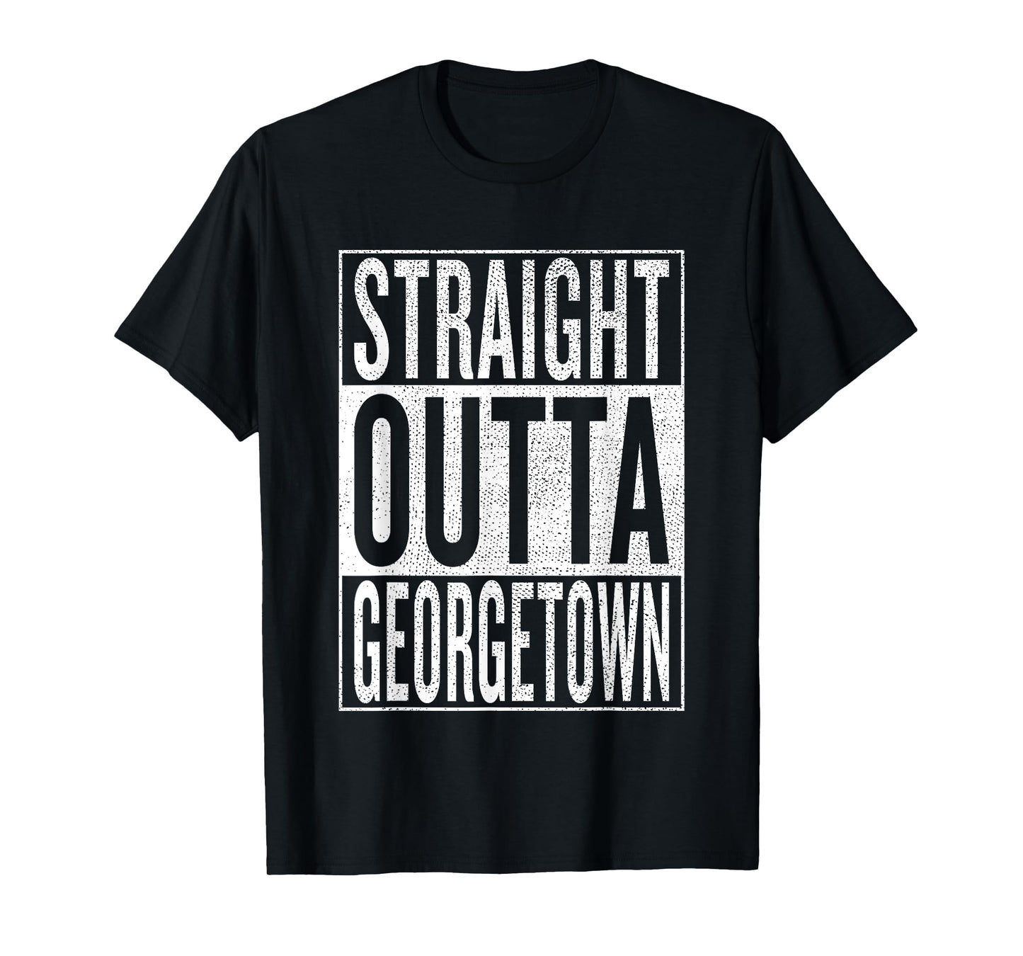 Straight Outta Georgetown Great Travel & Gift Idea T-Shirt T-Shirt