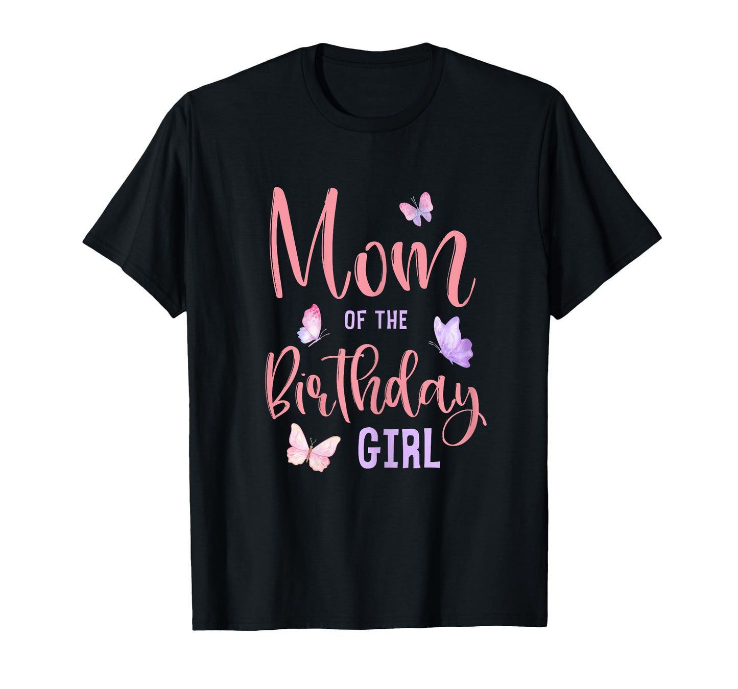 Mom of The Birthday Girl Butterfly Party Matching Family T-Shirt