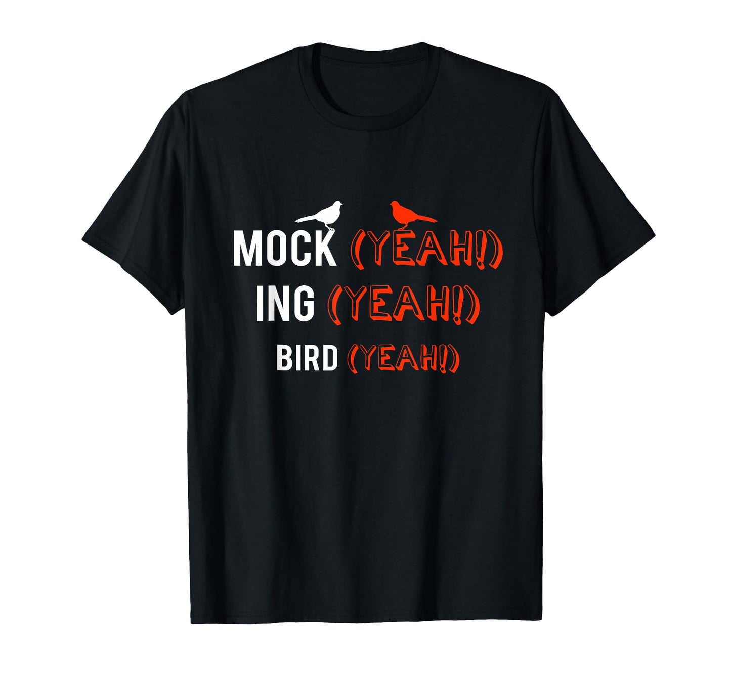 Mocking Bird Yeah!' Awesome Bird Gift Shirt T-Shirt
