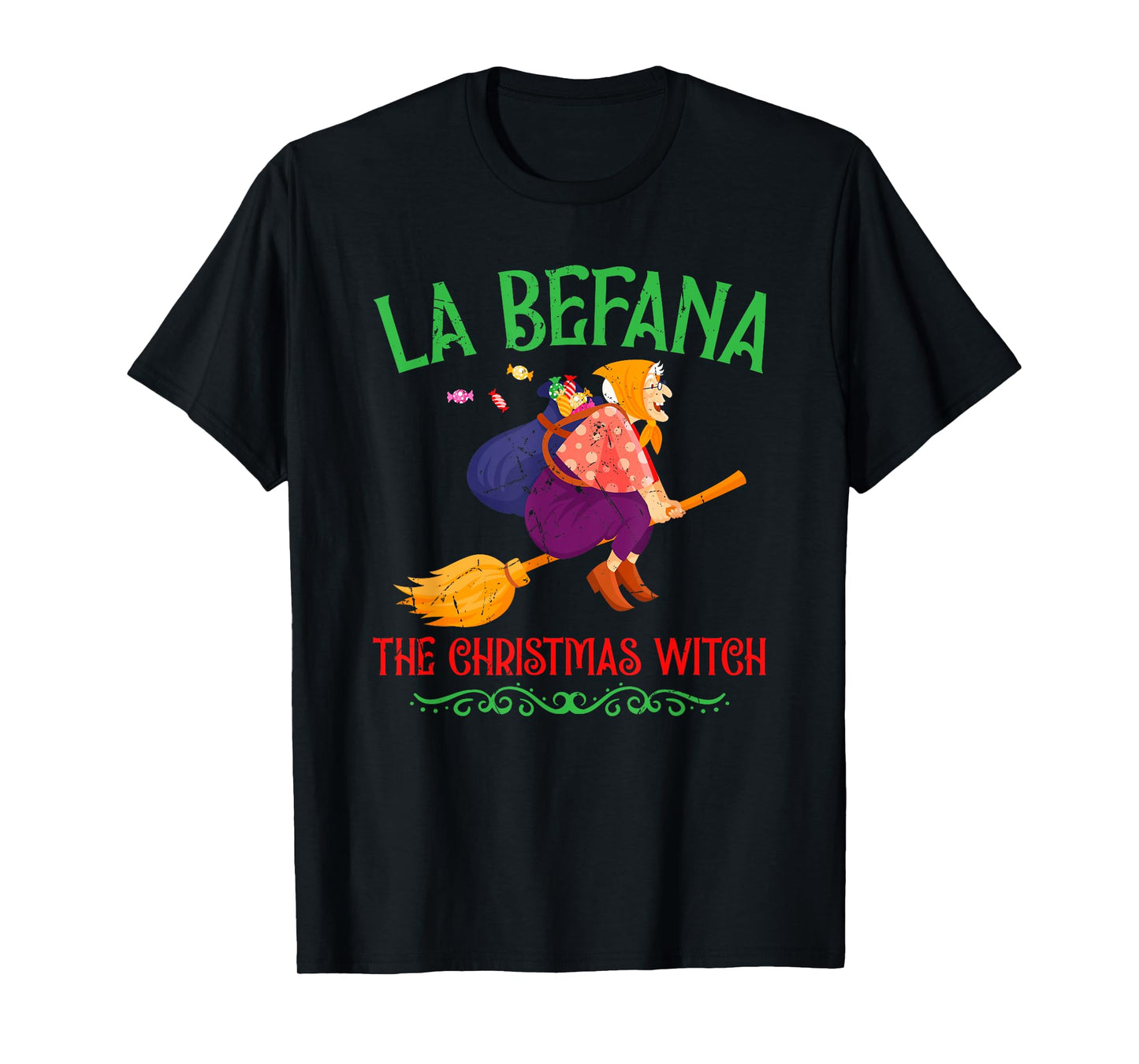 La Befana Christmas Witch Italian Folklore Italy Holiday T-Shirt
