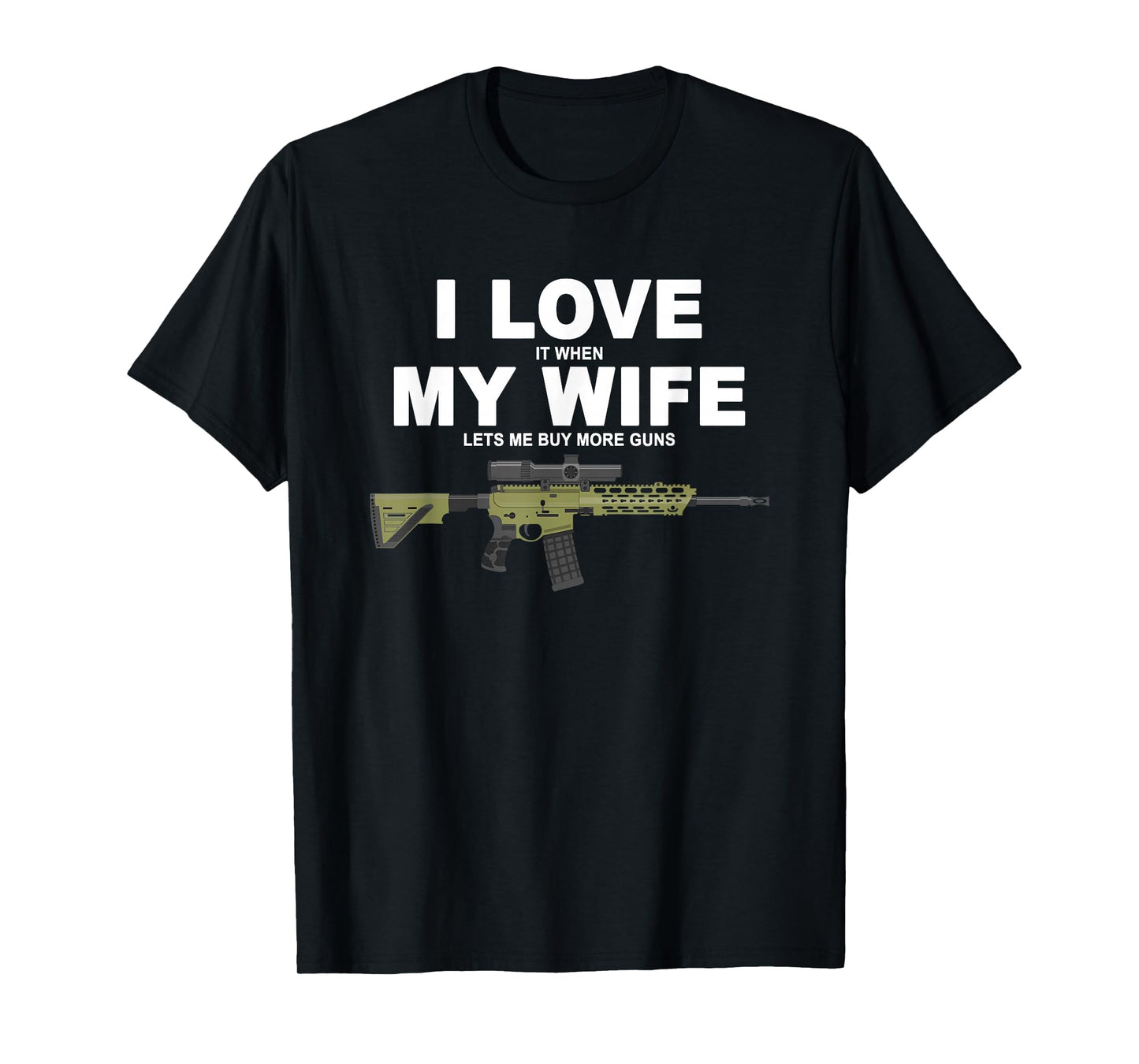 Funny My Wife Lets Me Buy More Guns Mantuary T-Shirt