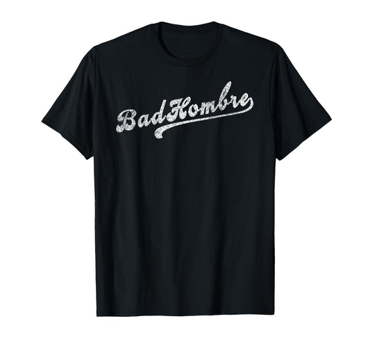 Big Texas Distressed Bad Hombre Collegiate T-Shirt T-Shirt