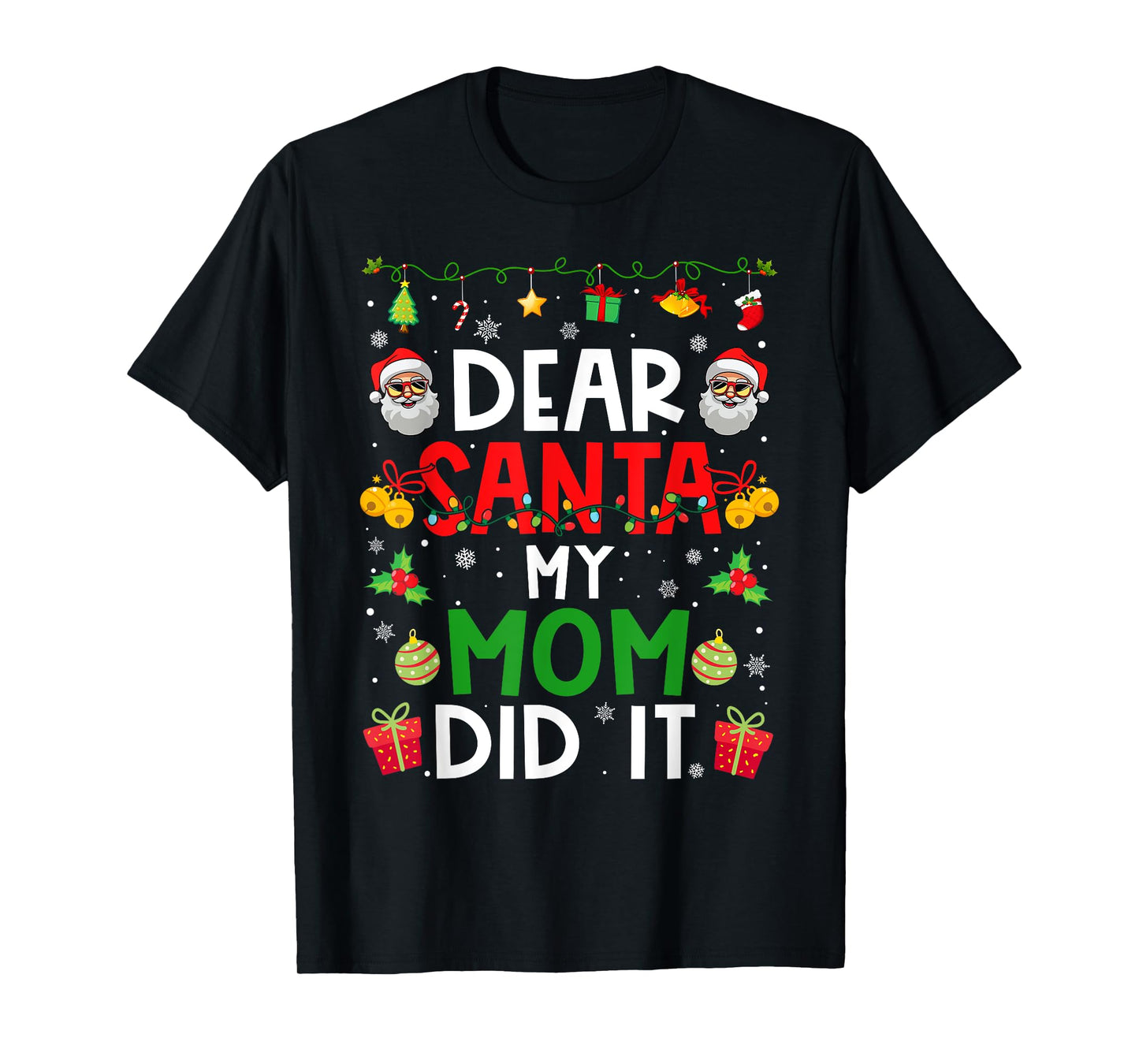 Dear Santa My Mom Did It Funny Christmas Family Matching T-Shirt