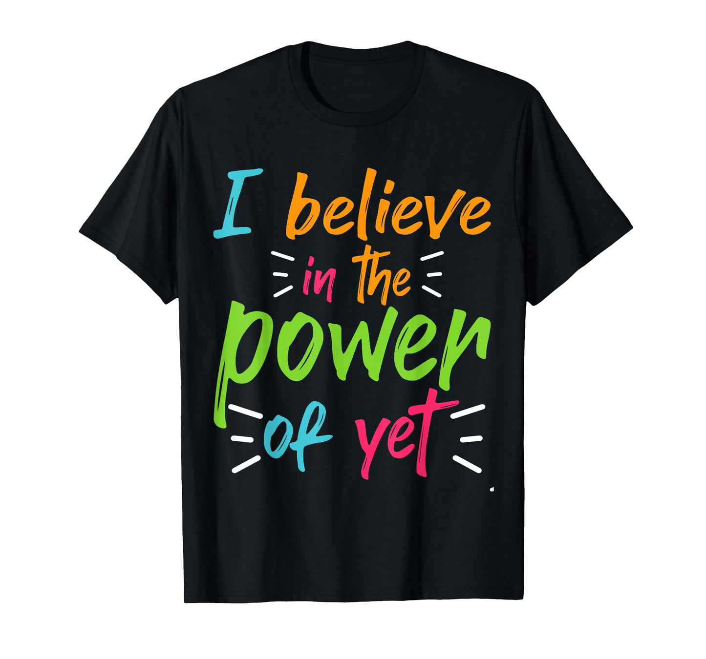 Growth Mindset Proud Boss Cute I Believe In The Power Of Yet T-Shirt