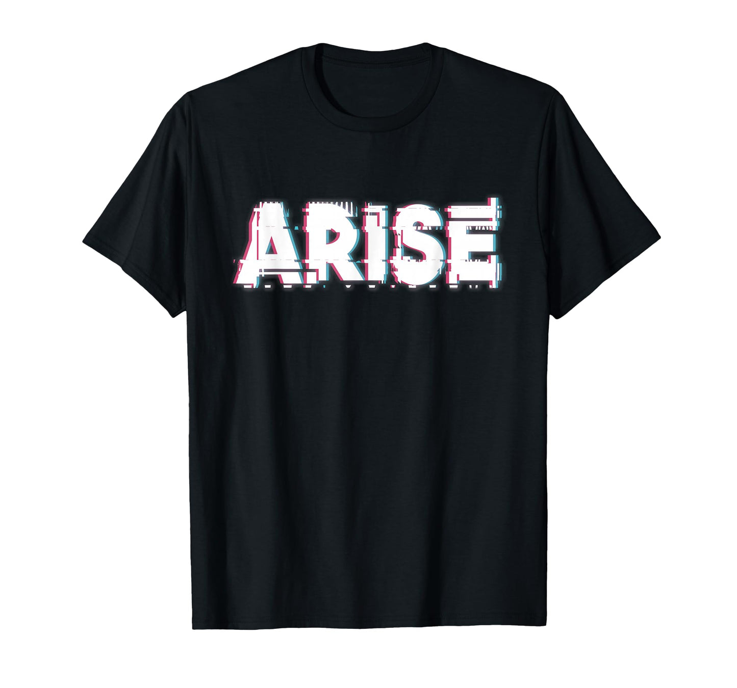 Arise Men Women Kids T-Shirt