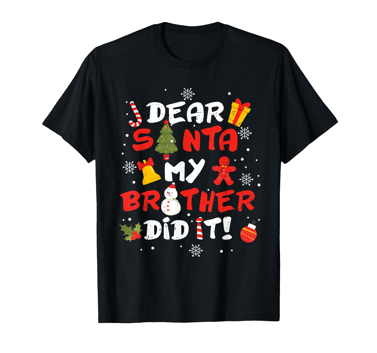 Dear Santa My Brother Did It Funny Christmas Sibling Xmas T-Shirt