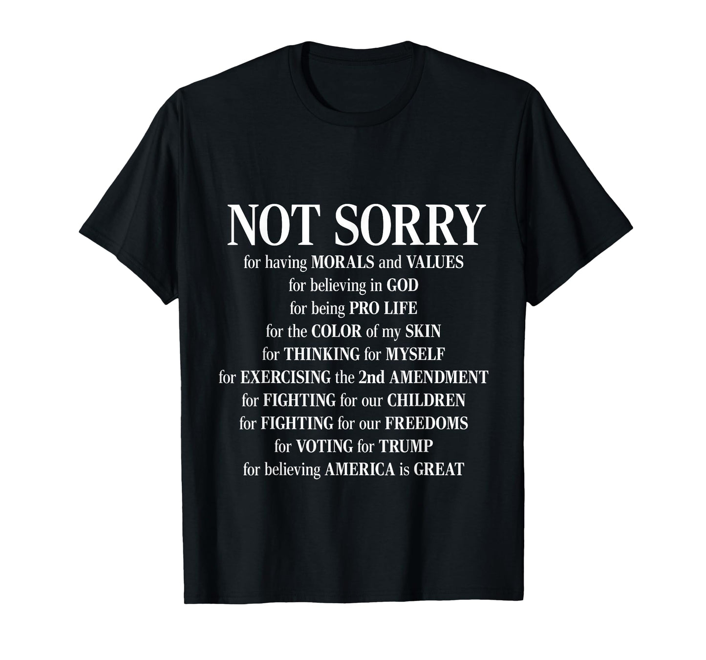 Not Sorry For Having Morals And Values - Proud Conservative T-Shirt