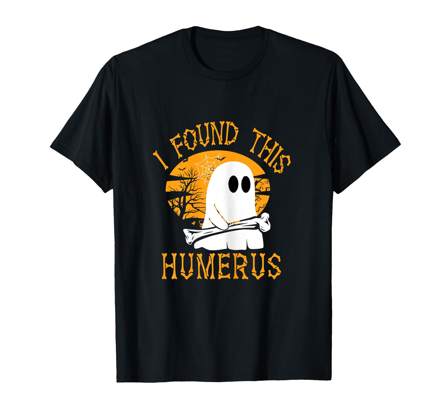 Funny Halloween I Found This Humerus T-Shirt