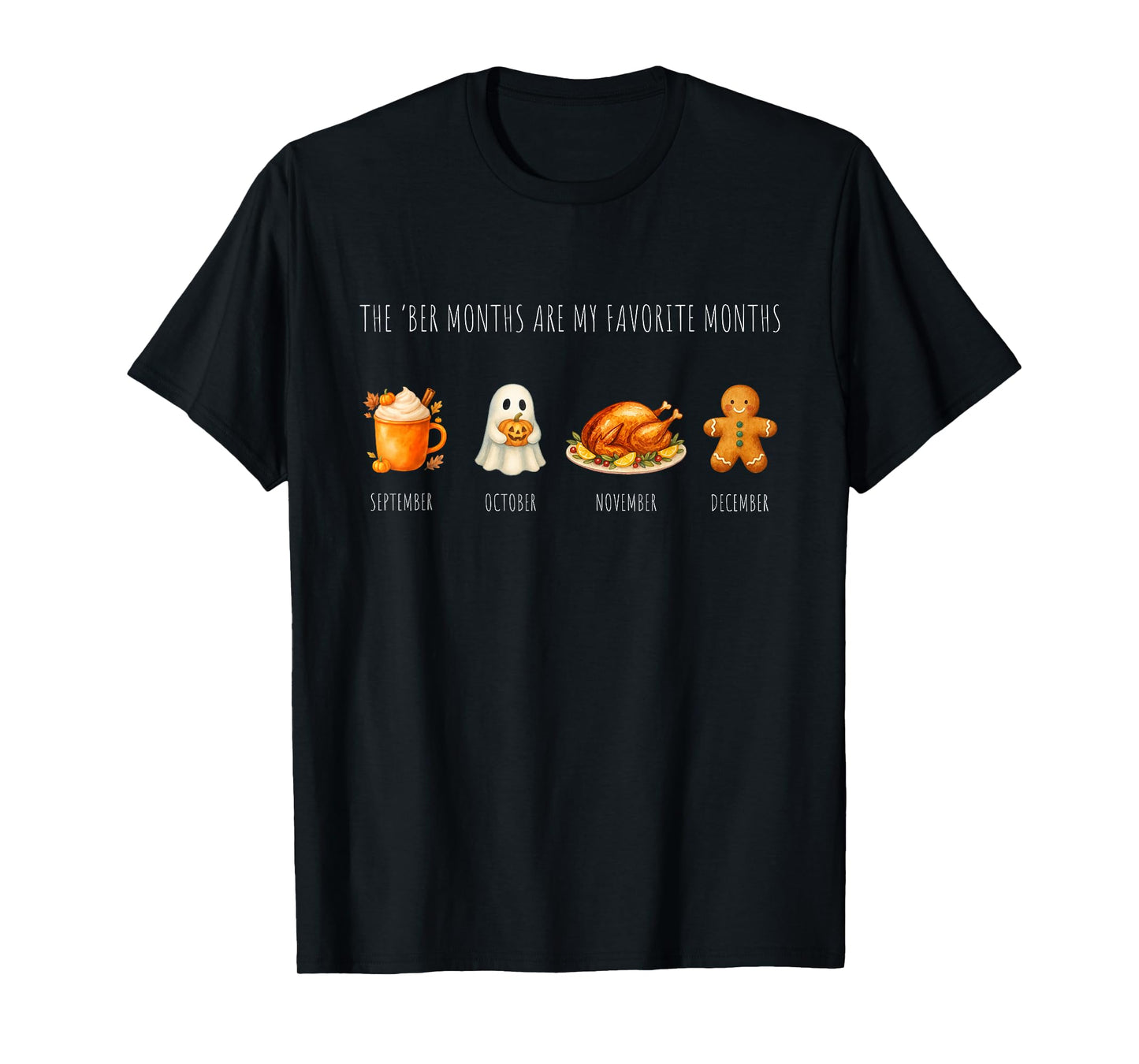 BER Months are My Favorite Months | Fall Winter Design T-Shirt