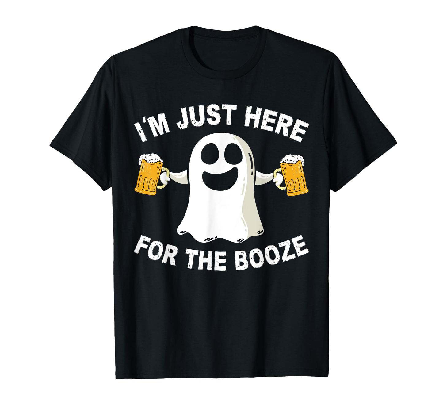Drinking Halloween Costume Men I'm Just Here for The Booze T-Shirt