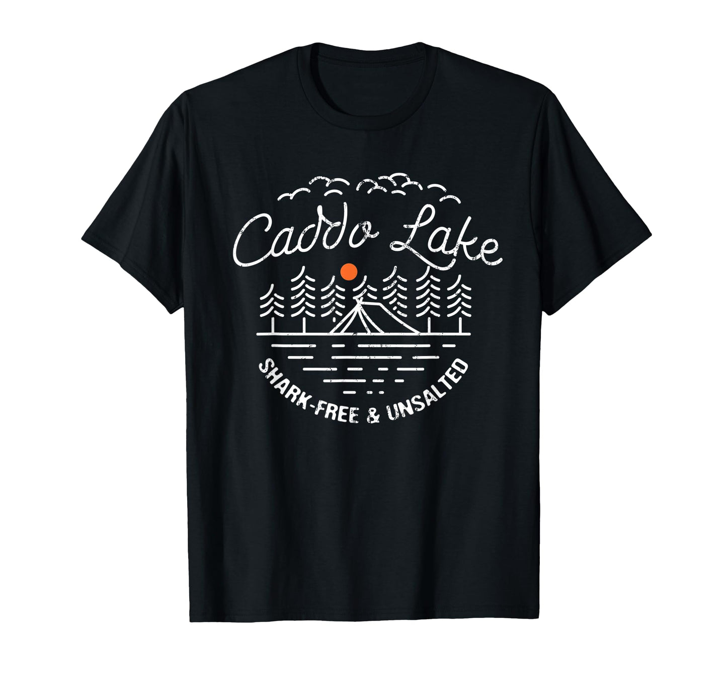 Caddo Lake Shark-Free and Unsalted Camping Louisiana Camper T-Shirt