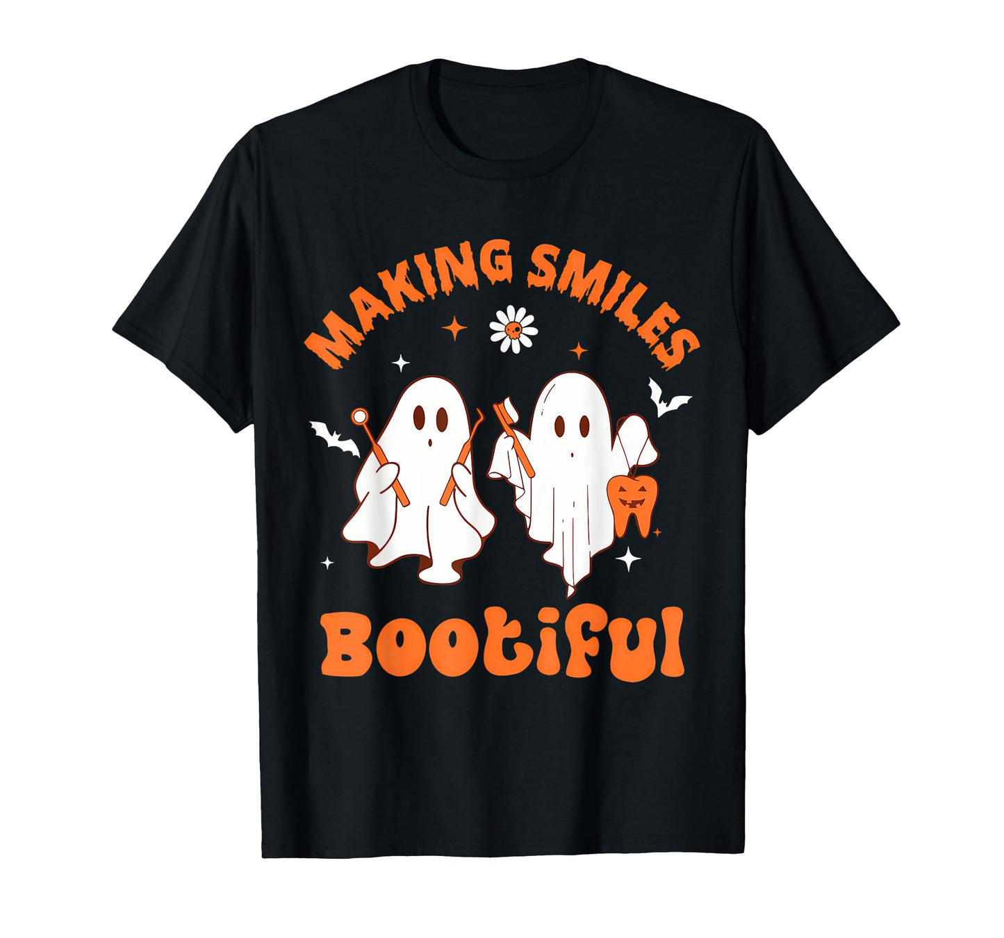 Making Smiles Bootiful Funny Ghost Dentist Halloween Dental T-Shirt