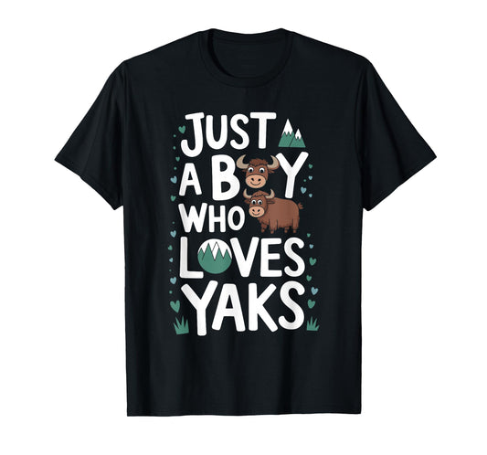 Just A Boy who loves YAKS T-Shirt Funny YAK T-Shirt