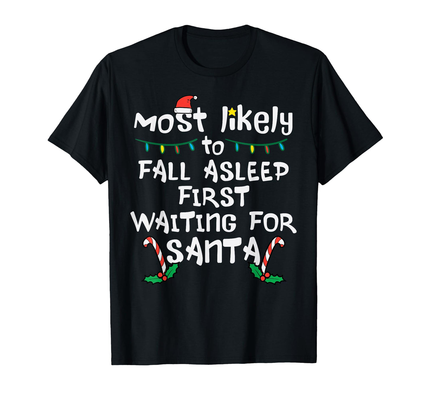 Most Likely Fall Asleep Santa Christmas Xmas Family Matching T-Shirt