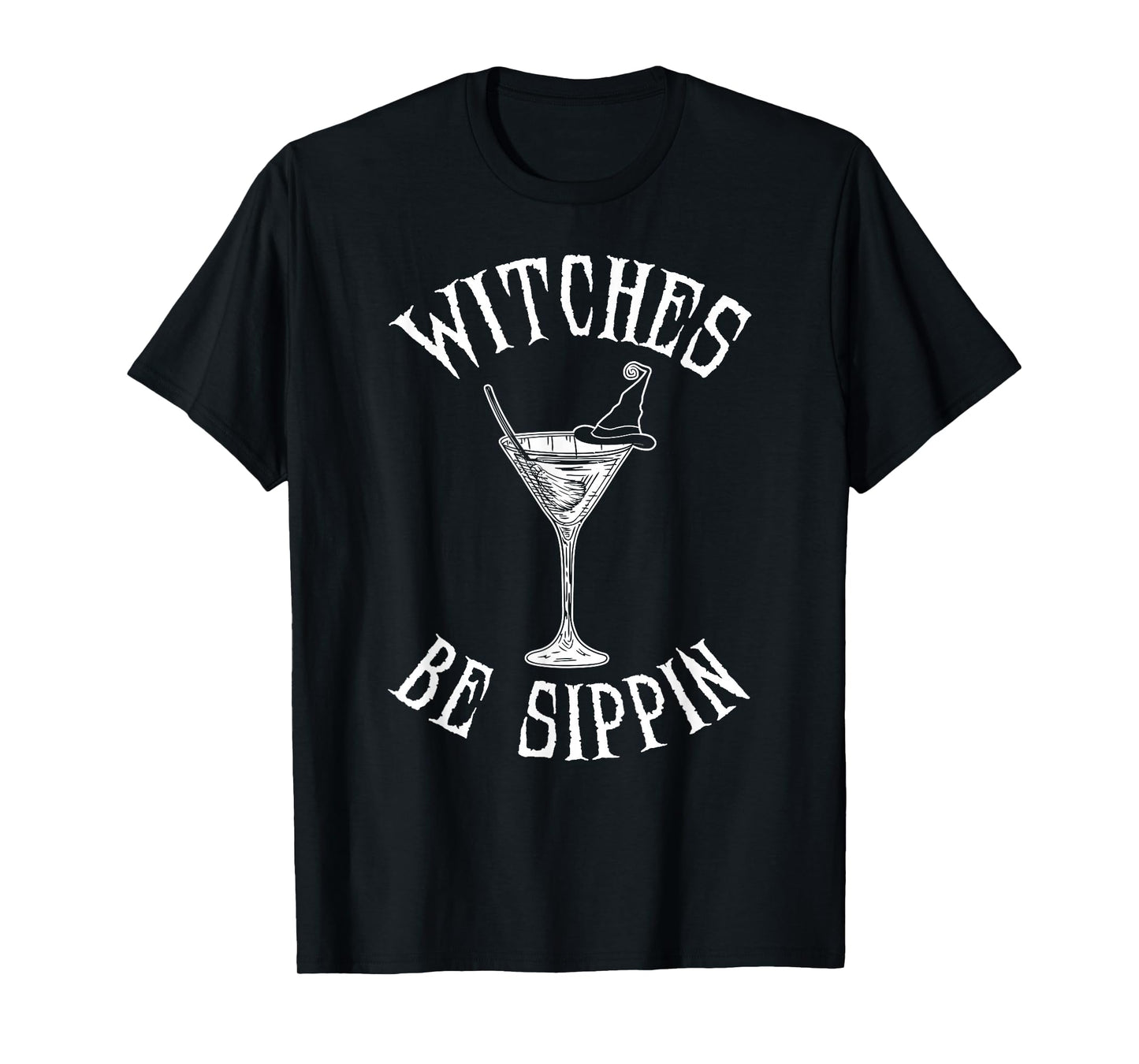 Witches Cocktail Witches be Sippin Halloween T-Shirt