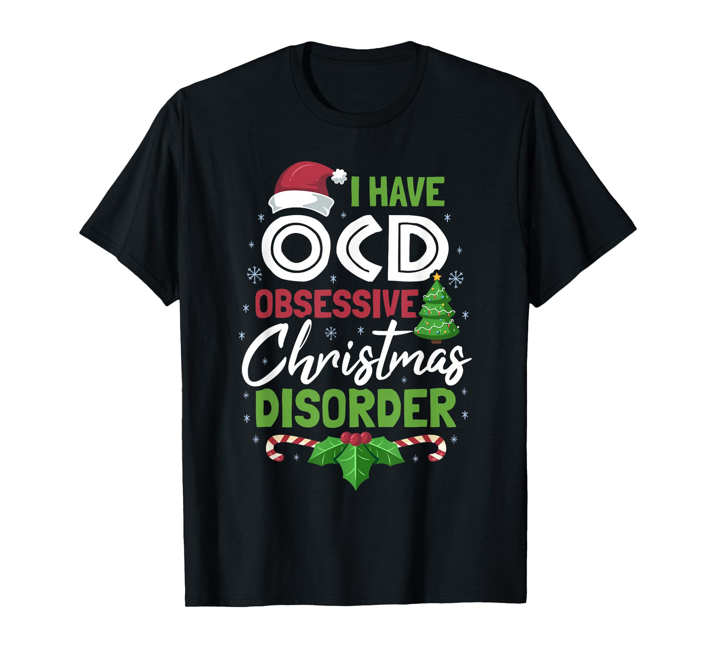 OCD Obsessive Christmas Disorder Funny Holiday T-Shirt T-Shirt