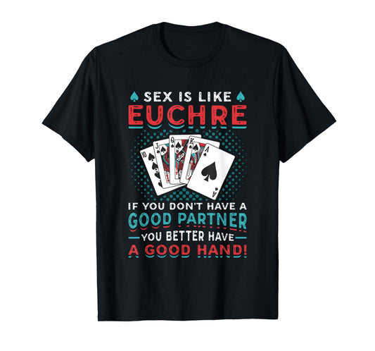 Euchre Partner Good Hand Funny Euchre Player T-Shirt