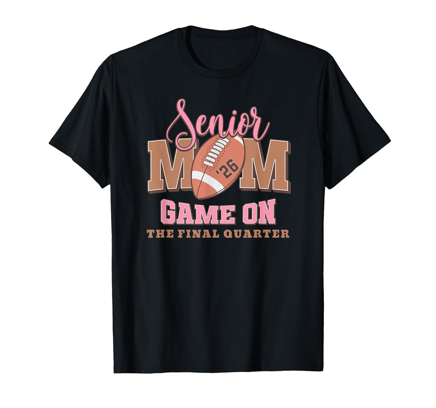 Football Senior Mom 2026 The Final Quarter T-Shirt