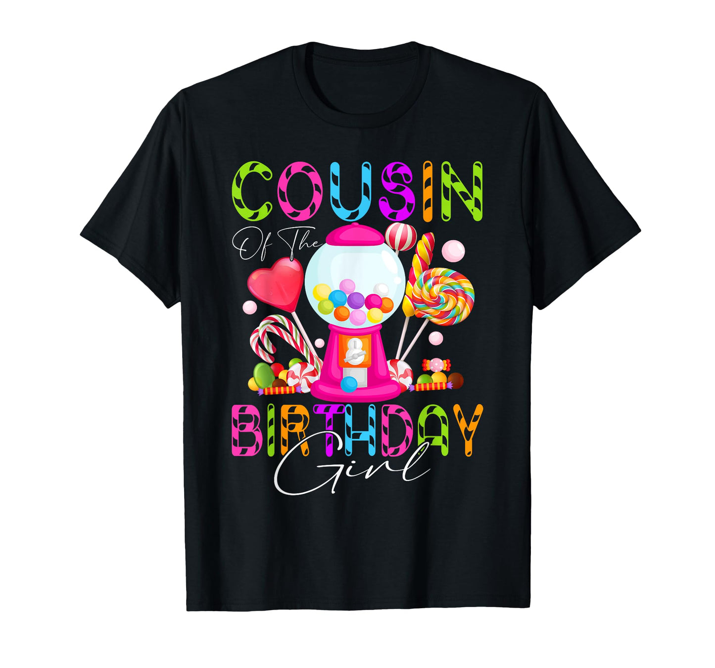 Cousin Of The Birthday Bday Girl Candyland Candy Birthday T-Shirt