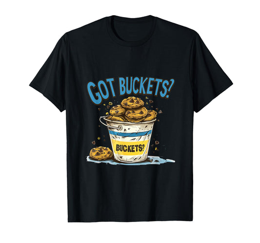 Got Buckets Chocolate Chip Cookies State Fair Minnesota MN T-Shirt