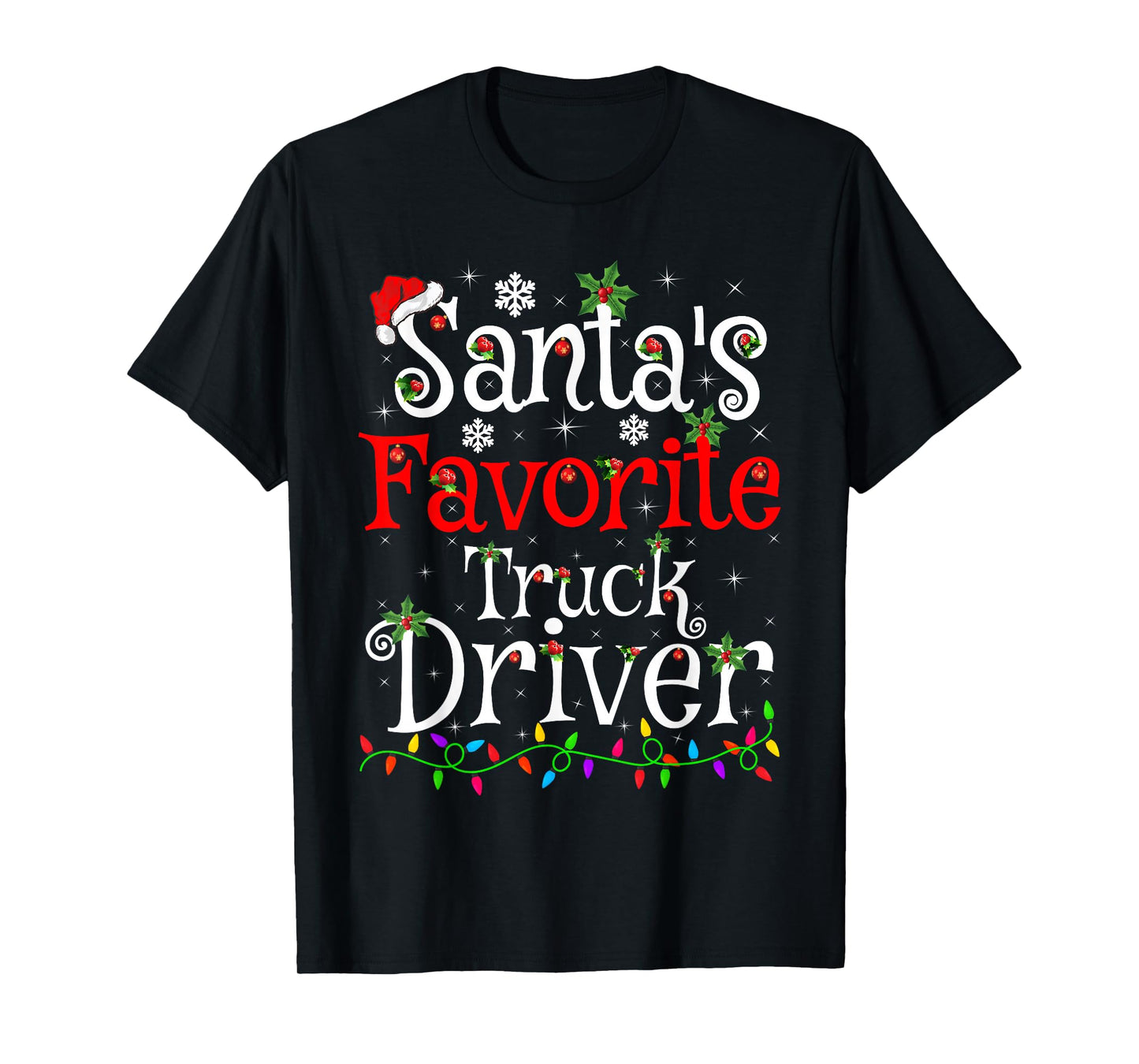 Santa Favorite Truck Driver Christmas Family Funny Xmas T-Shirt