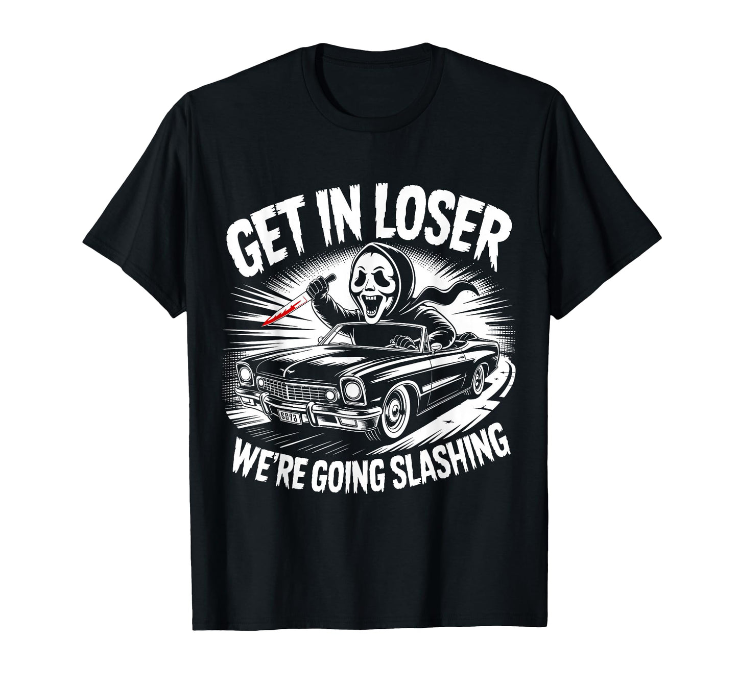 Vintage Horror Get in Loser We're Going Slashing Halloween T-Shirt