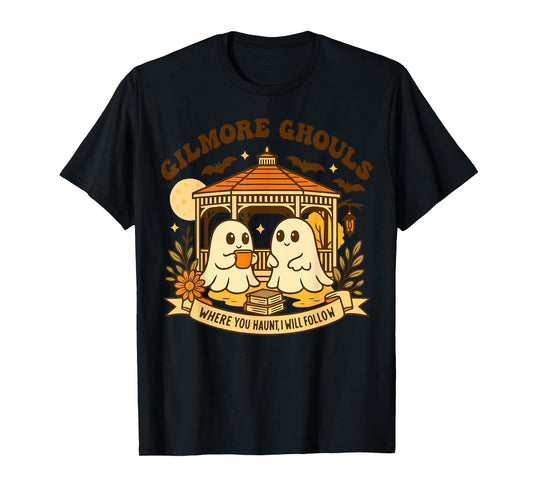Gilmore Ghouls Where You Haunt, I Will Follow Halloween T-Shirt