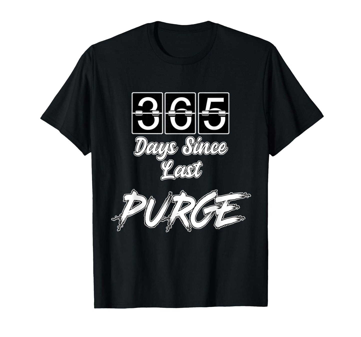 365 Days Since Last Purge Scary Funny Costume T-shirt T-Shirt