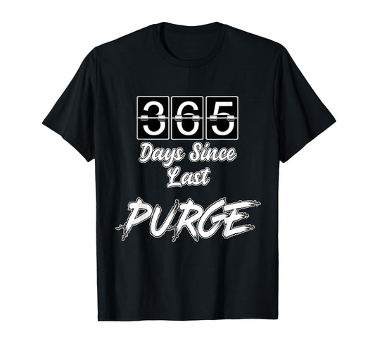 365 Days Since Last Purge Scary Funny Costume T-shirt T-Shirt
