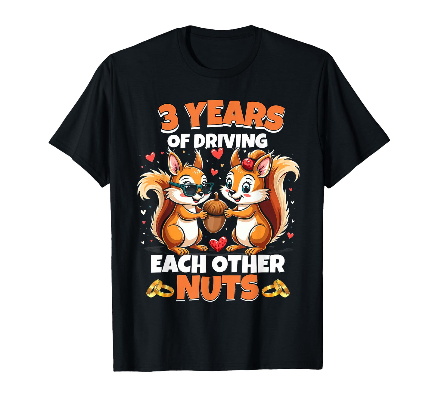 3rd Wedding Anniversary 3 Years Of Driving Each Other Nuts T-Shirt