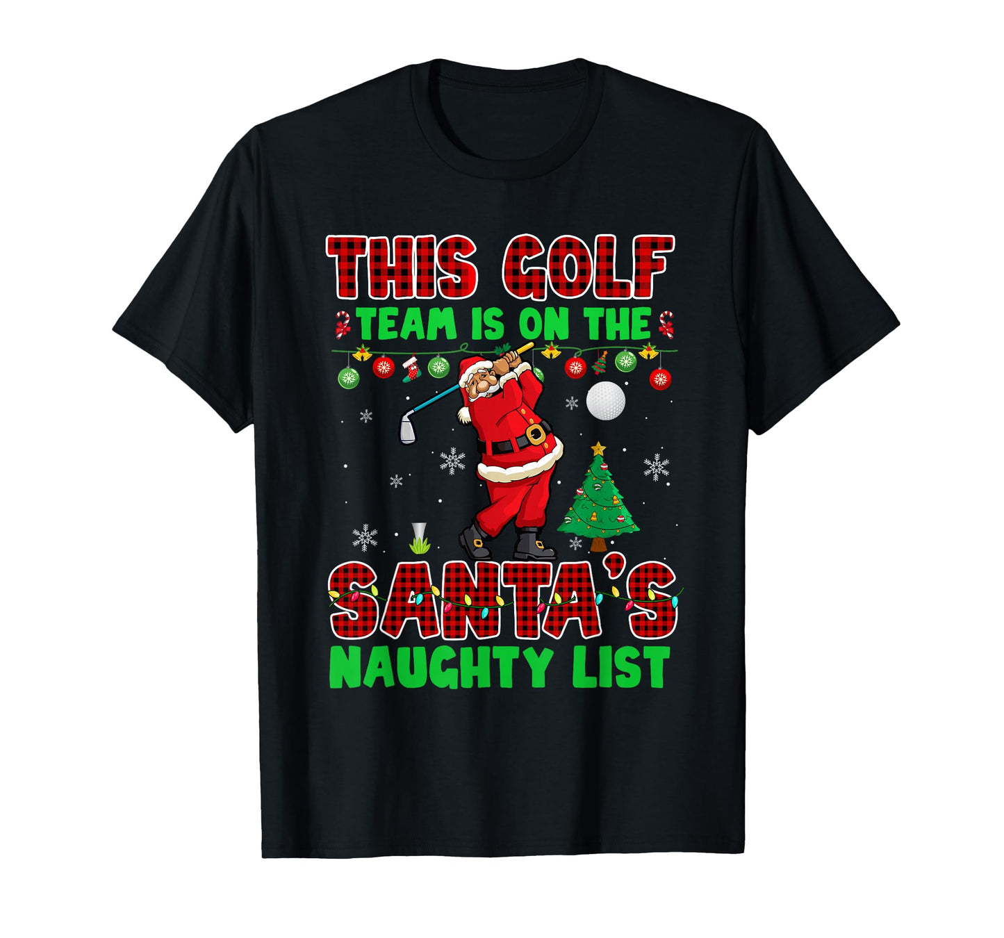 Golf Team Is On Santa's Naughty List Xmas Santa Player T-Shirt