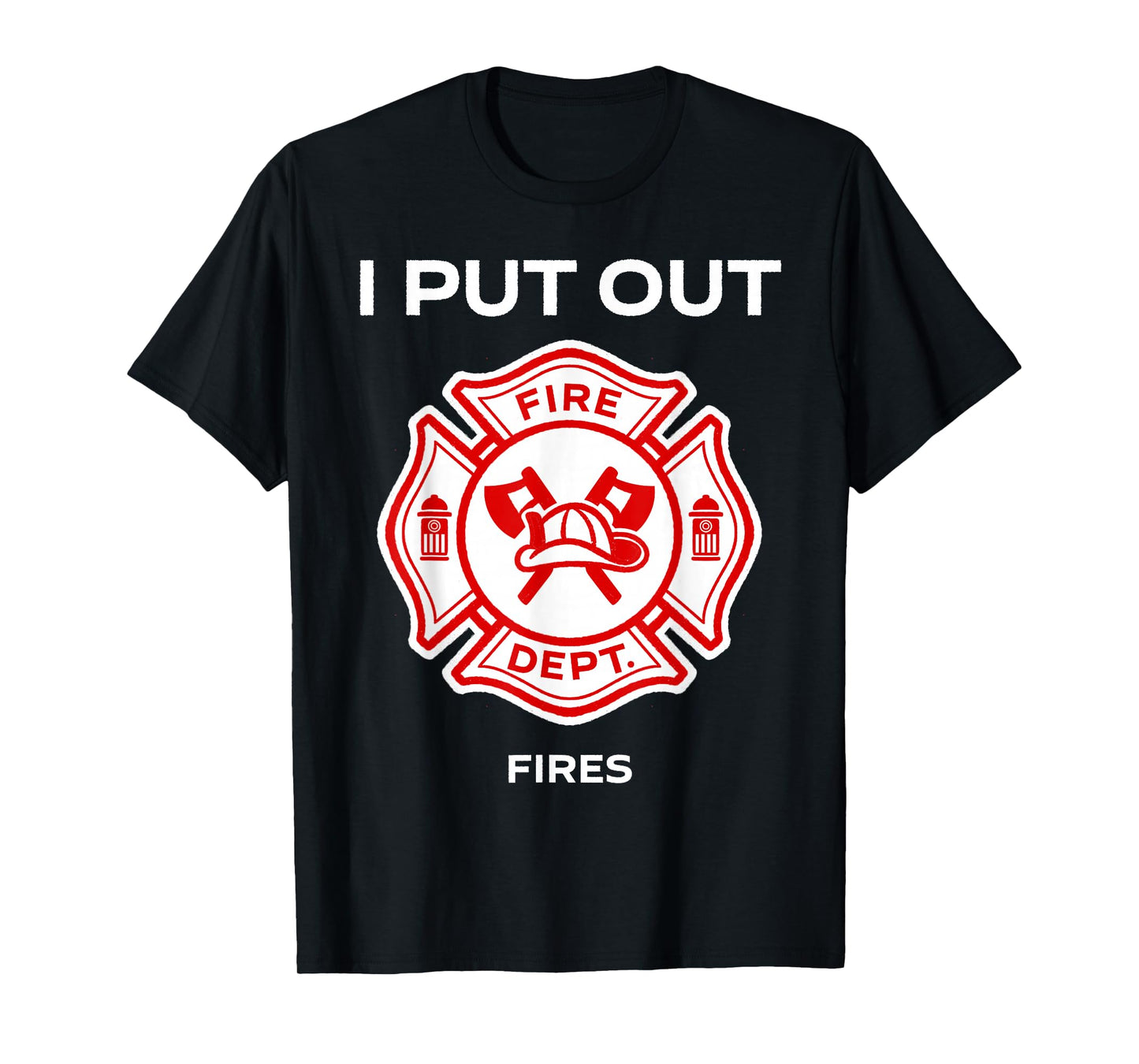 I Put Out Fires Firefighter Halloween Costume Firemen Men T-Shirt
