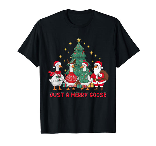 Just A Merry Goose Christmas Tree Goosemas Santa Geese Xmas T-Shirt